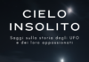 Il Sommario di CIELO INSOLITO, il libro sulla storia degli UFO CIELO INSOLITO - Saggi sulla storia degli